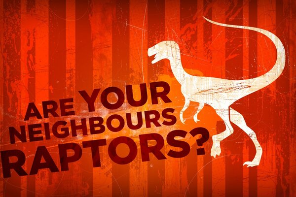 You are raptor s neighbors inscription