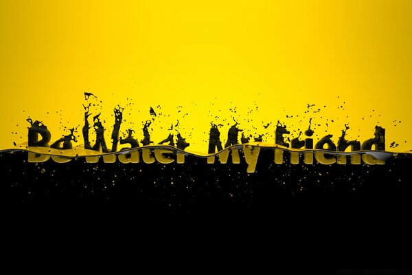 The text is placed half in water on a black and yellow background